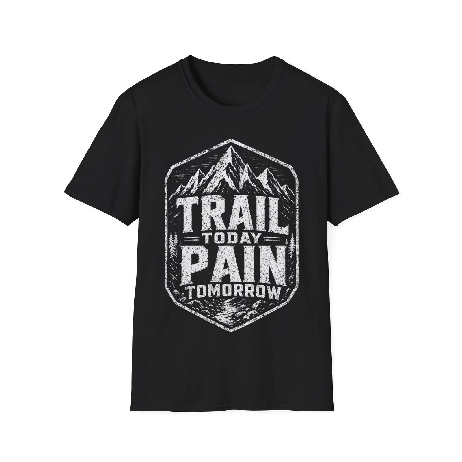 Trail Today Pain Tomorrow T-Shirt | Mountain Running Badge
