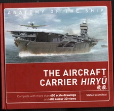 Aircraft Carrier Hiryu by Stefan Draminski (2022, Hardcover) Anatomy of the Ship
