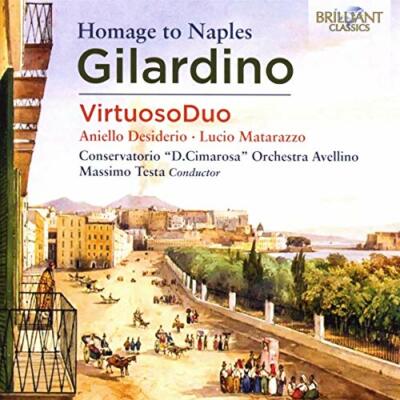 GILARDINO HOMAGE TO NAPLES - LUCIO MATARAZZO  ANIELLO DESID [CD]