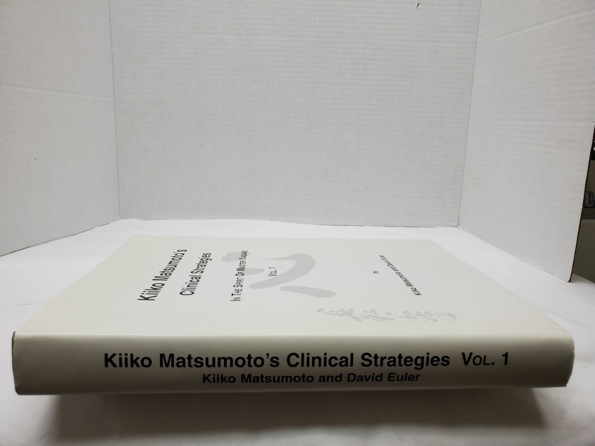 KIIKO MATSUMOTO'S CLINICAL STRATEGIES IN THE SPIRIT OF KIIKO MATSUMOTO'S CLINICAL STRATEGIES IN THE SPIRIT OF