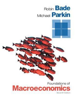 Foundations of Macroeconomics (7th Edition) (The Pearson Series in Economics)