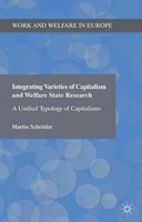 Martin SchröDer | Integrating Varieties Of Capitalism and Welfare State Research