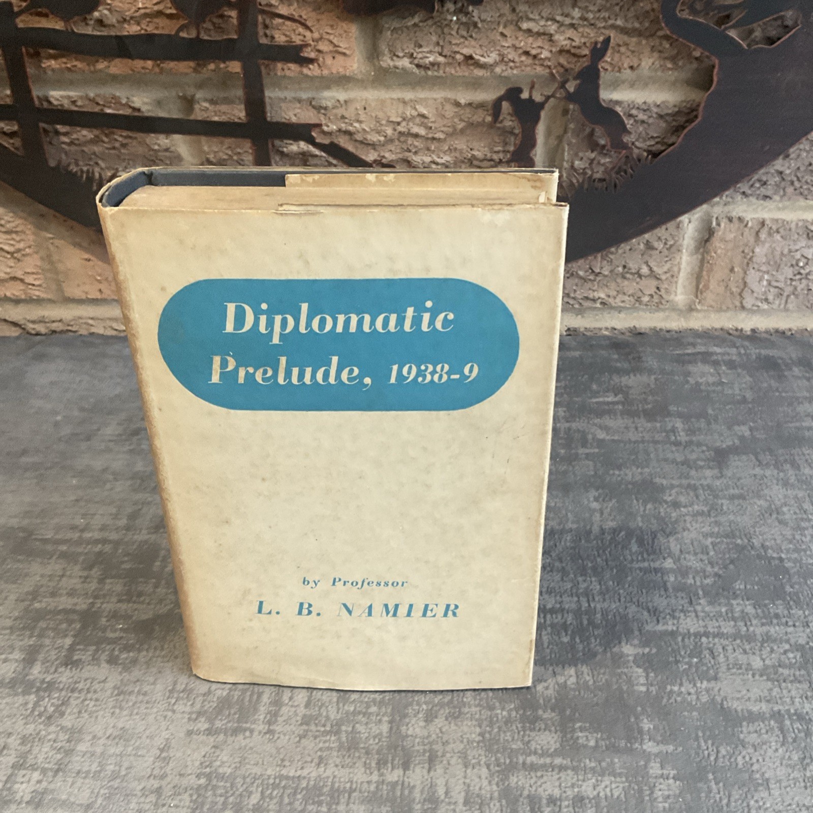 Diplomatic Prelude By Prof L B Namier 1938-9 1948 HB DJ Macmillan