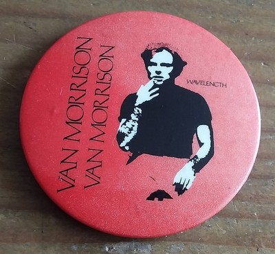 Van Morrison Wavelength Pin Badge. Vintage. Circa 1979. Original. VGC.