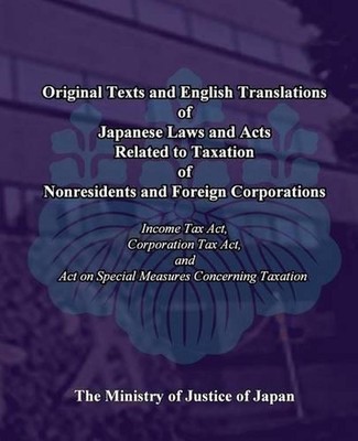 Original Texts and English Translations of Japanese Laws and Acts Related to Tax