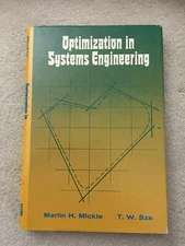 Optimization in Systems Engineering by Marlin H. Mickle and T. W. Sze (1972, Har
