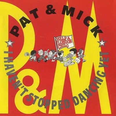 Pat & Mick I Havent Stopped Dancing Yet Vinyl Single 7inch NEAR MINT PWL Rec