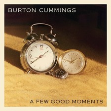 Burton Cummings A Few Good Moments (CD)