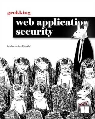 Grokking Web Application Security von Malcolm McDonald (gebunden) (9781633438262)