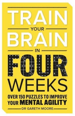 Train Your Brain in Four Weeks, Gareth Moore