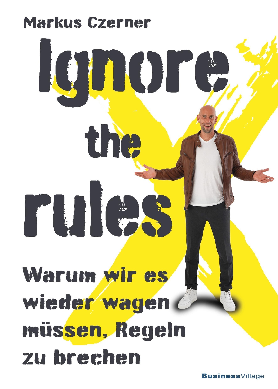 Ignore The Rules Markus Czerner