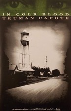In Cold Blood: A True Account of a Multiple Murder and Its Consequences