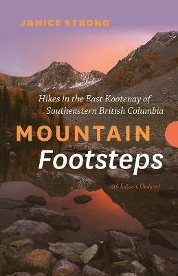 Mountain Footsteps Hikes in the East Kootenay of S