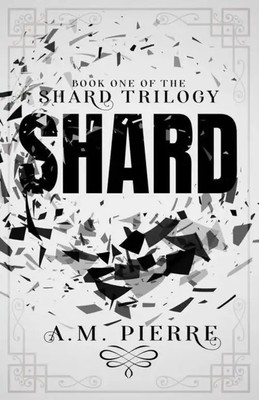 Shard | Book One of The Shard Trilogy (A YA Sci-fi Teens with Powers Series)