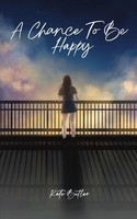 Kate Butler | A Chance To Be Happy | Taschenbuch | Englisch (2025) | Kate Butler