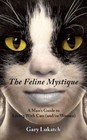 The Feline Mystique a Mans Guide to Living With Cats Andor Women Lukatch Gary PA