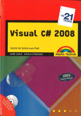 Visual C# 2008 von Dirk Louis und Shinja Strasser