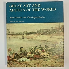 Great Art and Artists of the World: Impressionists & Post Impressionists