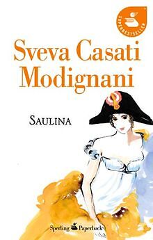 Saulina. Il vento del passato von Casati Modignani, Sveva | Buch | Zustand gut - Casati Modignani, Sveva