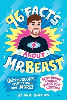 Arie Kaplan 96 Facts About MrBeast (Taschenbuch) 96 Facts About . . .