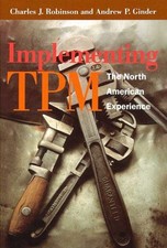Implementing TPM : The North American Experience, Paperback by Robinson, Char...
