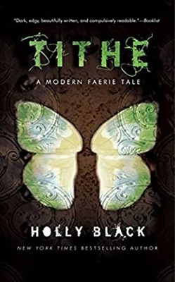 Tithe : A Modern Faeire Tale Hardcover Holly Black