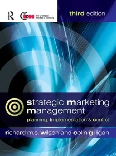 Strategic Marketing Management: Planning, Implementation and Con