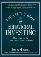 The Little Book of Behavioral Investing: How not to be your own wors - GOOD
