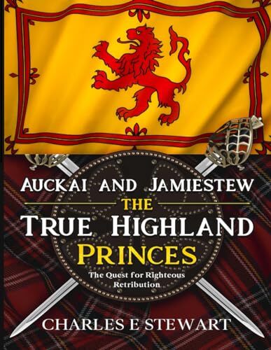 Auckai and Jamiestew the True Highland Princes: Charts the quest of the twins th - Picture 1 of 1