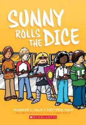 Sunny Rolls the Dice - Paperback By Holm, Jennifer L. - VERY GOOD