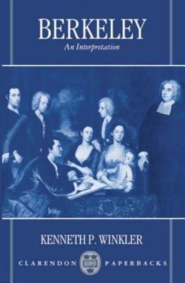 Clarendon Paperbacks Ser.: Berkeley : An Interpretation by Kenneth P. Winkler...
