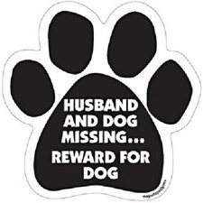 Husband And Dog Missing Reward For Dog Paw Car Magnet