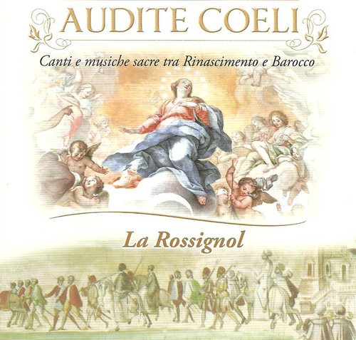 The Rossignol - Audite Coeli ( Canti E Musiche Sacre Among Rinscimento Baroque)
