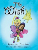 Tara Mccarton | The Wish | Taschenbuch | Englisch (2018) | Xlibris US