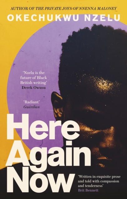 Here Again Now by Okechukwu Nzelu (Paperback Book)