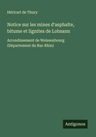 HéRicart De Thury | Notice Sur Les Mines D'asphalte, Bitume Et Lignites De...