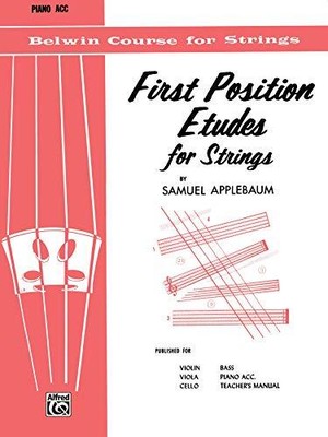 FIRST POSITION ETUDES FOR STRINGS: PIANO ACC. (BELWIN By Samuel Applebaum *NEW*