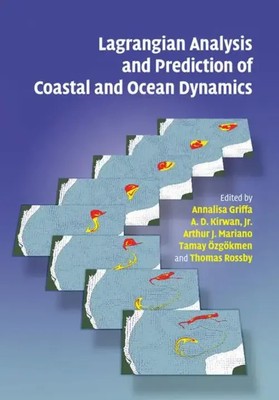 Lagrangian Analysis and Prediction of Coastal and Ocean Dynamics Griffa (u. a.)