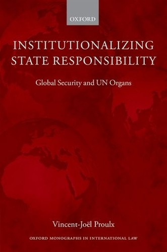 Vincent-Joël Proulx Institutionalizing State Responsibility (Hardback)
