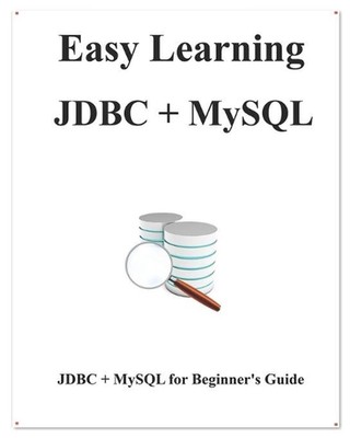 Easy Learning JDBC + MySQL: JDBC for Beginner's Guide by Yang Hu (English) Paper