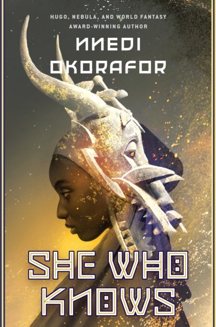 She Who Knows by Nnedi Okorafor HARDBACK 9780756418953