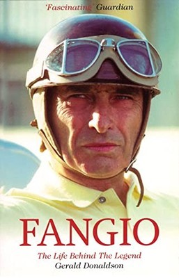Fangio: The Life Behind the Legend by Donaldson, Gerald Paperback Book The Fast