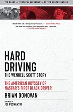 Hard Driving: The Wendell Scott Story (Documentary Narratives) by Donovan, Brian