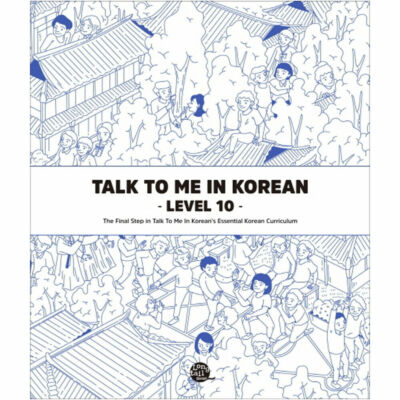 Talk To Me In Korean Level 10 Hangul Grammar (Downloadable Audio Files Included