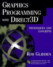 Graphics Programming with Direct 3D : Techniques and Concepts Rob
