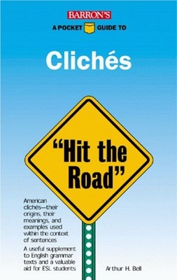 Pocket Guide to Cliches Paperback Arthur H. Bell
