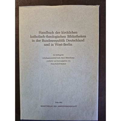 Handbuch der kirchlichen katholisch-theologischen Bibliotheken in der Bundesrepu