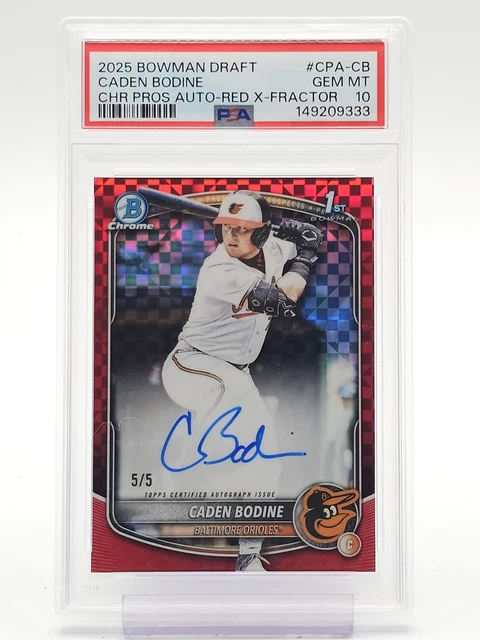 CADEN BODINE 2025 BOWMAN DRAFT CHROME RED X-FRACTOR 1ST AUTO 5/5 PSA 10 Q4920