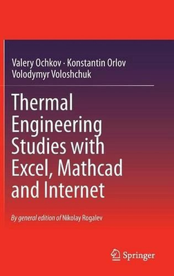 #ad Thermal Engineering Studies with Excel Mathcad and Internet by Valery Ochkov E AU $293.15