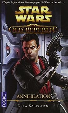 Star Wars - The Old Republic Tome 4 : Annihilatio... | Buch | Zustand akzeptabel
